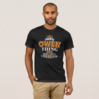SEIN EINE OWEN-SACHE, DIE SIE NICHT VERSTEHEN T-Shirt