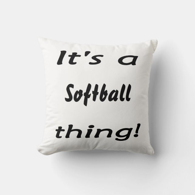 Sein eine Softballsache! Kissen (Vorderseite)