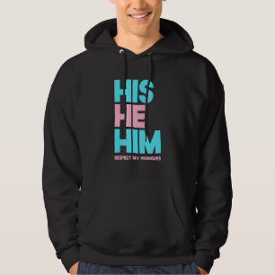 Sein Er Er respektiert mein Shirt Pronouns Transge