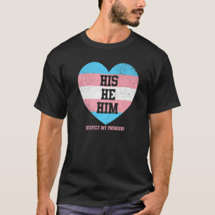 Sein Er respektiert meine Pronomen Transgender Lgb T-Shirt
