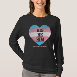 Sein Er respektiert meine Pronomen Transgender Lgb T-Shirt