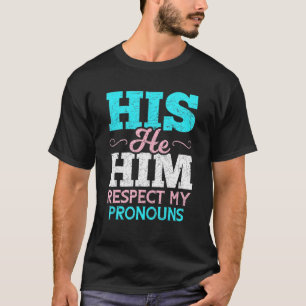 Sein Er respektiert meine Pronos Trans Men Transge T-Shirt