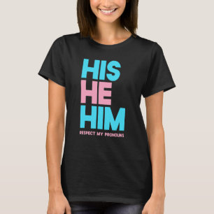Sein Er respektiert meine Pronos Trans Transgender T-Shirt