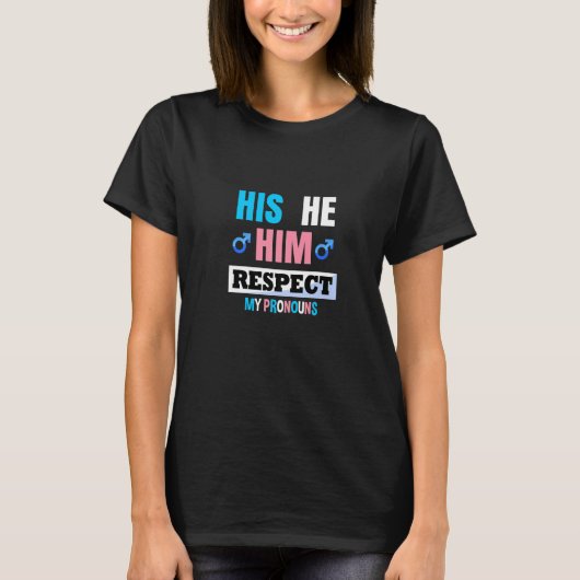 Sein Er respektiert meine Pronos Trans Transgender T-Shirt (Vorderseite)
