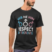 Sein Er respektiert meine Pronos Trans Transgender T-Shirt (Vorderseite)