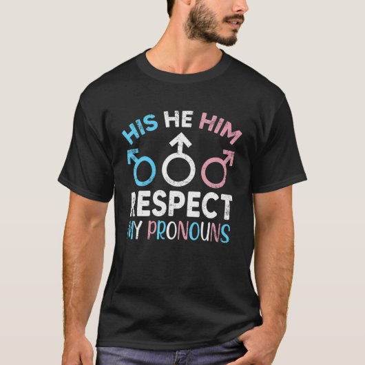 Sein Er respektiert meine Pronos Trans Transgender T-Shirt (Vorderseite)