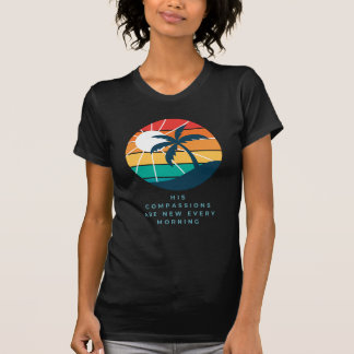 Sein Erbarmen Ist Jeden Morgen Neu T-Shirt