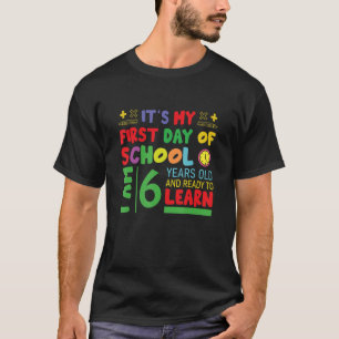 Sein erster Tag in der Schule 6 Jahre alt bis s T-Shirt