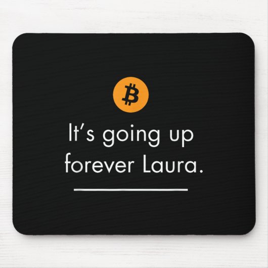 Sein ewiger Laura-Aufstieg, einfaches Bitcoin Zita Mousepad (Vorne)