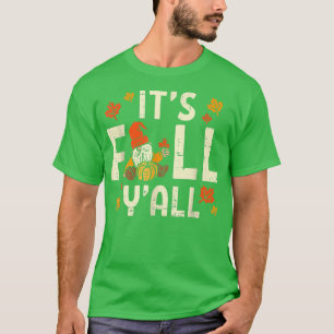 Sein Fall Yall Gnome Pumpkin Halloween Erntedank T-Shirt