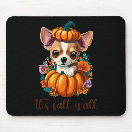 Sein Fall Y'all niedlicher blumenkürbis Chihuahua  Mousepad (Vorne)