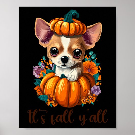 Sein Fall Y'all niedlicher blumenkürbis Chihuahua Poster (Vorne)