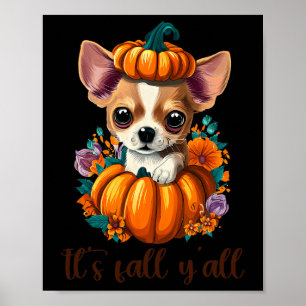 Sein Fall Y'all Niedlicher Floral Pumpkin Chihuahu Poster