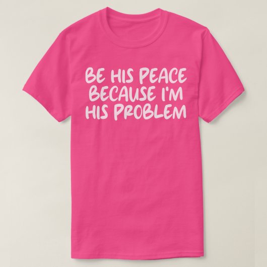 sein Frieden, weil er sein Problem 2 T-Shirt (Design vorne)