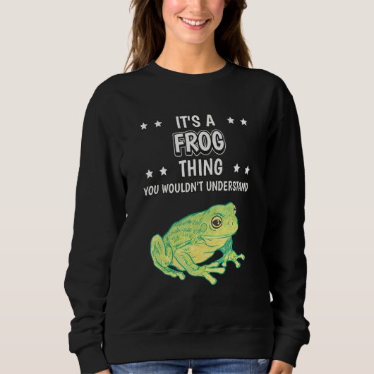 Sein Frosch-Zitat Reptilienfrösche Sweatshirt (Vorderseite)