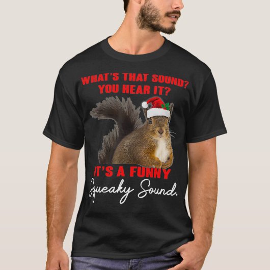 Sein Funny Squeaky Sound Weihnachtshörnchen Xmas T-Shirt (Vorderseite)