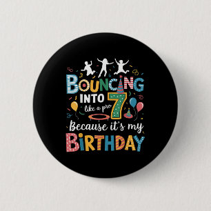 Sein Geburtstag 7. 7 Jahre Trampolining Springen T Button