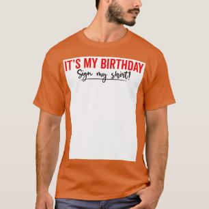 Sein Geburtstag Unterschreiben Sie mein Shirt lust