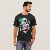 Sein Gravy Not Sauce - Flavoring Italiano Coulis T-Shirt (Vorne ganz)