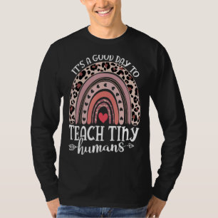 Sein guter Tag, um winzige Menschen zu unterrichte T-Shirt