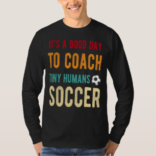 Sein guter Tag, winzige Menschen zu trainieren Fuß T-Shirt