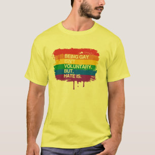 SEIN HOMOSEXUELL IST NICHT FREIWILLIG, ABER HASS T-Shirt