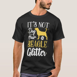 Sein Hund hat seinen Beagle-Glitzer nicht gefangen T-Shirt