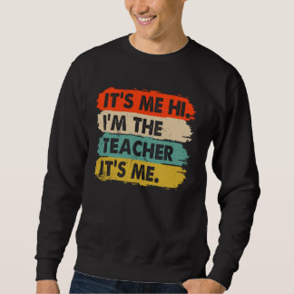 Sein ich bin der Lehrer und ich bin zurück zu den Sweatshirt