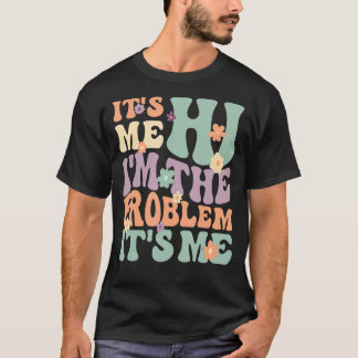 Sein Ich Hi bin ich das Problem sein Ich 2 T-Shirt