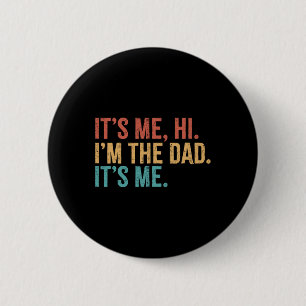 Sein Ich Hi I&#; ich bin der Vater sein Ich-Funny- Button