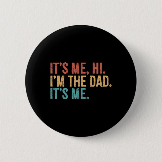 Sein Ich Hi I&# ich bin der Vater sein Ich-Funny- Button (Vorderseite)