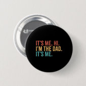 Sein Ich Hi I&# ich bin der Vater sein Ich-Funny- Button (Vorne & Hinten)