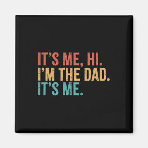 Sein Ich Hi I&#; ich bin der Vater sein Ich-Funny- Magnet