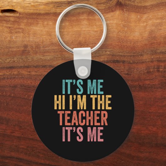 Sein Ich Hi ist der Lehrer, ich bin es Schlüsselanhänger (Vorderseite)