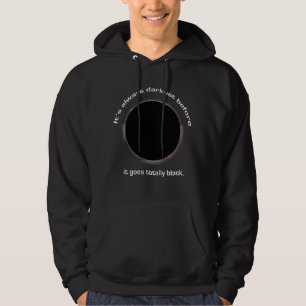 Sein immer dunkelster, bevor es komplett schwarz w hoodie