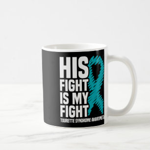 Sein Kampf ist mein Bewusstsein für das Tourette-S Kaffeetasse
