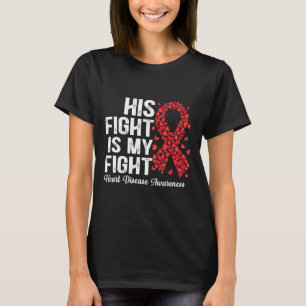 Sein Kampf ist mein Bewusstsein für Herzkrankheite T-Shirt
