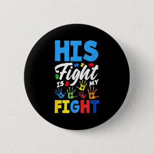 Sein Kampf ist mein Kampf Autismus-Bewusstsein Button