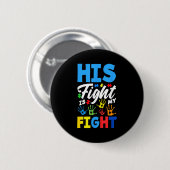 Sein Kampf ist mein Kampf Autismus-Bewusstsein Button (Vorne & Hinten)