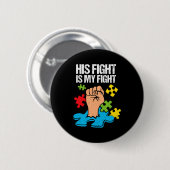 Sein Kampf ist mein Kampf Autismus-Bewusstsein Fam Button (Vorne & Hinten)