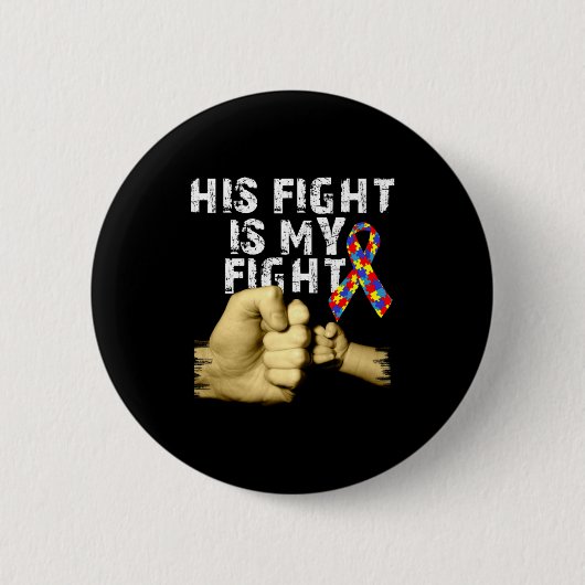Sein Kampf ist mein Kampf Autismus-Bewusstsein Unt Button (Vorderseite)