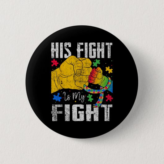 Sein Kampf ist mein Kampf Autismus-Bewusstseinssch Button (Vorderseite)