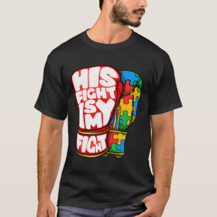 Sein Kampf ist mein Kampf Autismus-Bewusstseinstag T-Shirt