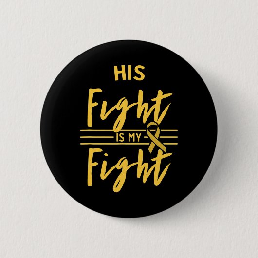 Sein Kampf ist mein Kampf - Bewusstsein für Kinder Button (Vorderseite)
