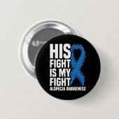 Sein Kampf ist mein Kampf blauer Ribbon Alopecia A Button (Vorne & Hinten)
