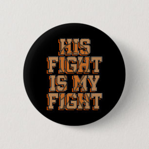 Sein Kampf ist mein Kampf Blutkrebs Leukämie-Bewus Button