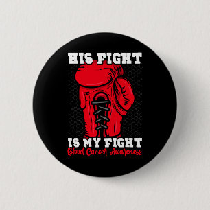 Sein Kampf ist mein Kampf. Boxen Boxer Blutkrebs A Button
