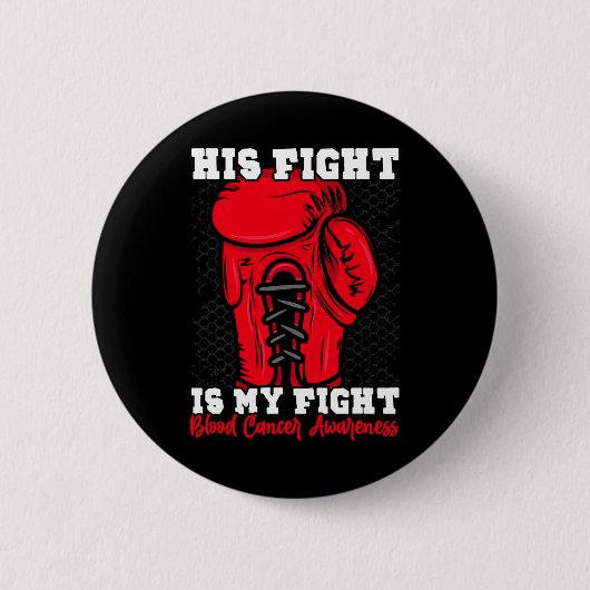 Sein Kampf ist mein Kampf. Boxen Boxer Blutkrebs A Button (Vorderseite)
