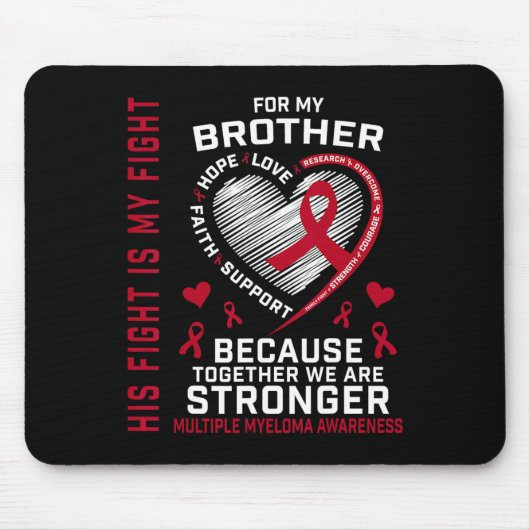 Sein Kampf ist mein Kampf Bruder Multiples Myelom  Mousepad (Vorne)
