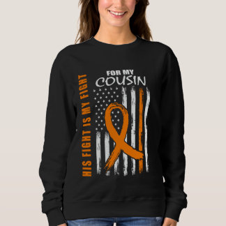Sein Kampf ist mein Kampf Cousin Multiple Sklerose Sweatshirt